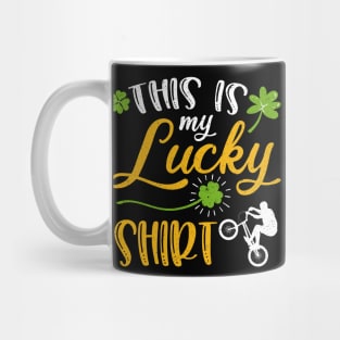 BMX This is My Lucky Shirt St Patrick's Day Mug